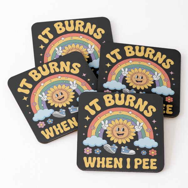 Item preview, Funny Saying It Burns When I Pee Groovy Sarcastic Ironic  4  designed and sold by MyzoToyota.