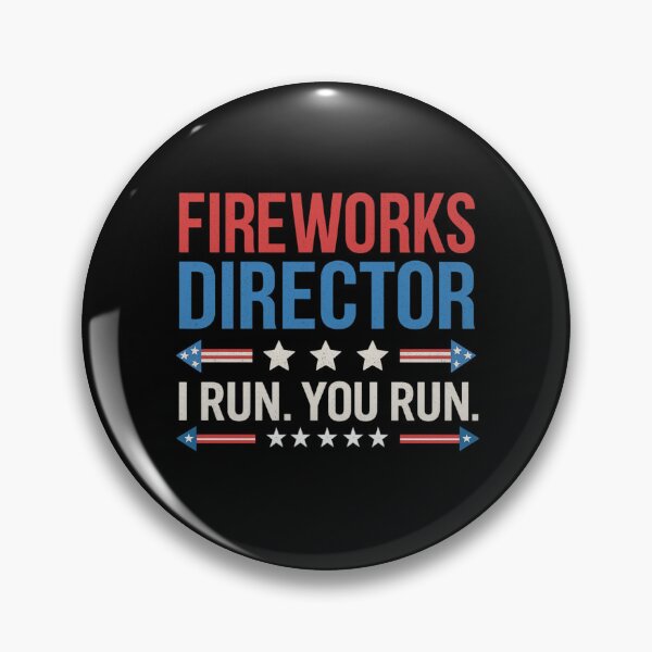 Item preview, Fireworks Director I Run You Run Funny Patriotic Quote designed and sold by flagylART.