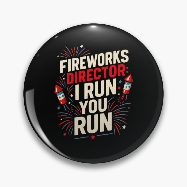 Item preview, Fireworks Director I Run You Run Funny Patriotic Firework Quote designed and sold by flagylART.