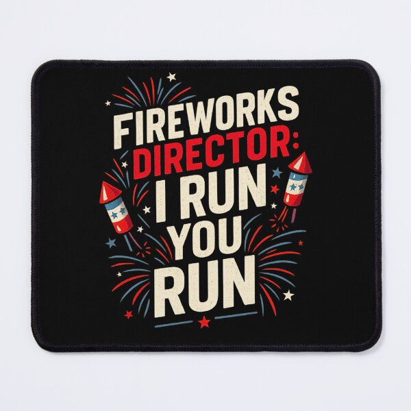 Item preview, Fireworks Director I Run You Run Funny Patriotic Firework Quote designed and sold by flagylART.
