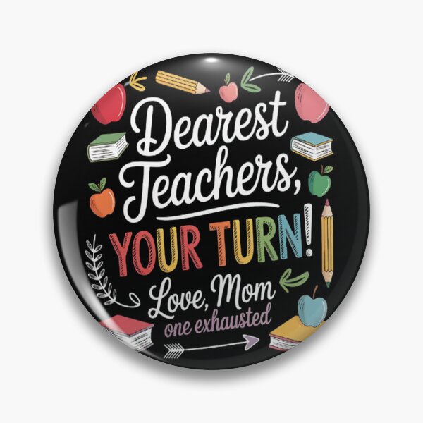 Item preview, Back To School Mom Dear Teachers Your Turn Cute designed and sold by NicolaMail.