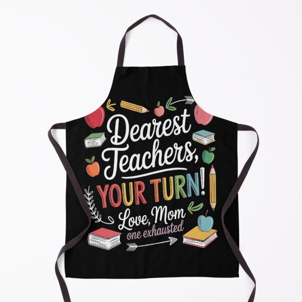 Item preview, Back To School Mom Dear Teachers Your Turn Cute designed and sold by NicolaMail.