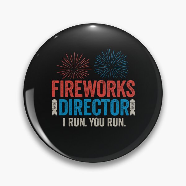 Item preview, Fireworks Director I Run You Run Funny Patriotic Firework Quote designed and sold by flagylART.