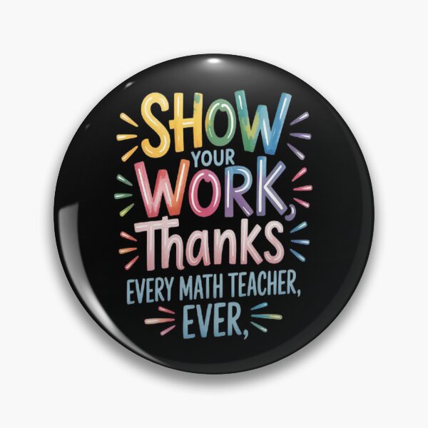 Item preview, Back To School Show Your Work, Thanks Math Teacher designed and sold by NicolaMail.