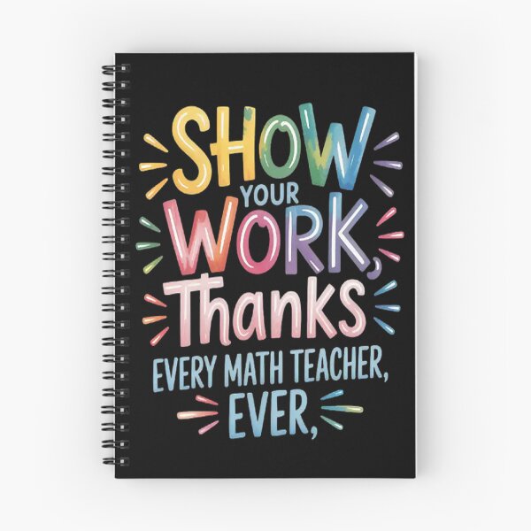 Item preview, Back To School Show Your Work, Thanks Math Teacher designed and sold by NicolaMail.