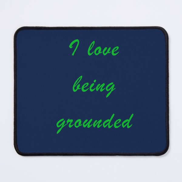 Item preview, I love being grounded designed and sold by fristsmokie.