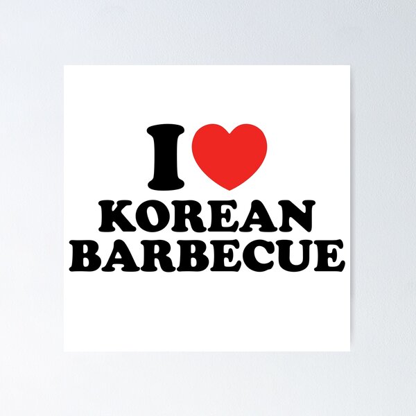 Item preview, I Love Korean Barbecue designed and sold by shitpostee.
