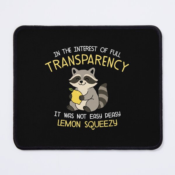 Item preview, In The Interest of Full Transparency designed and sold by NQArtist.