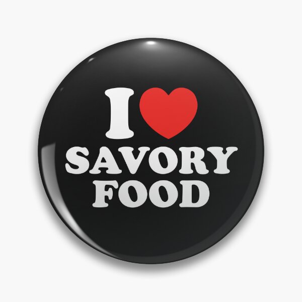 Item preview, I Love Savory Food designed and sold by shitpostee.