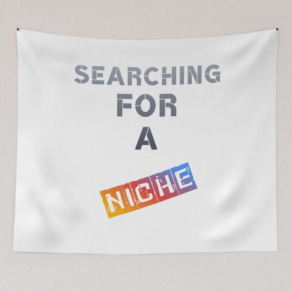 Item preview, Searching for a Niche – Funny Business Gift designed and sold by BLAKZONE.