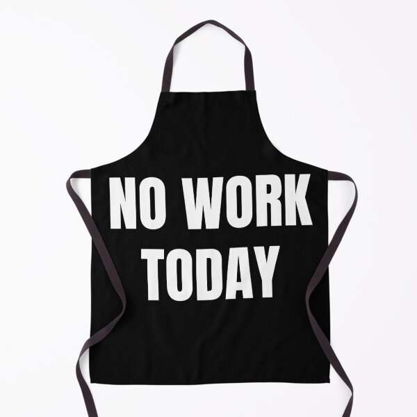 Item preview, No Work Today Bold Quote designed and sold by EimSol.