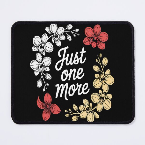 Item preview, Just One More Orchid for Orchid Lovers designed and sold by TheRetroStyle.