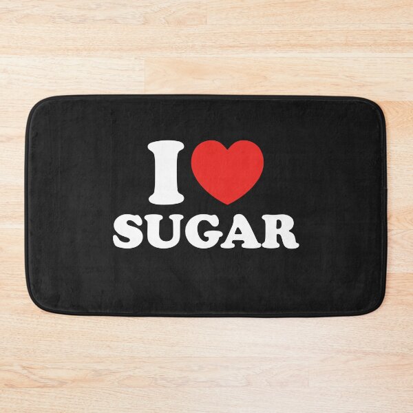 Item preview, I Love Sugar designed and sold by shitpostee.