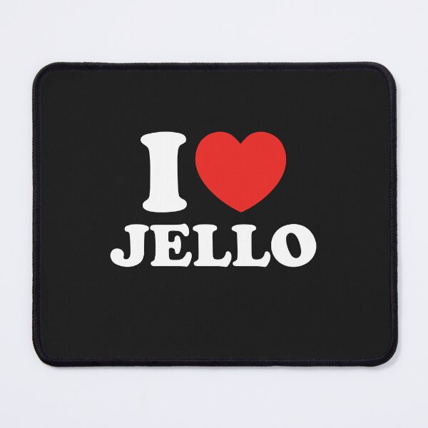 Item preview, I Love Jello designed and sold by shitpostee.