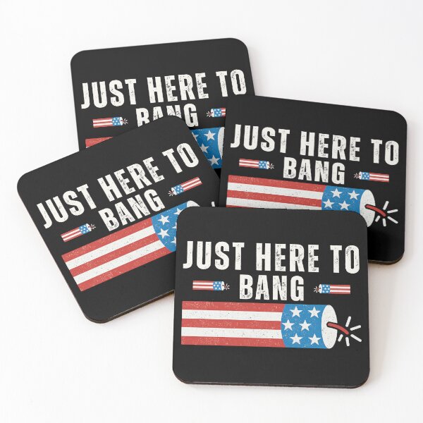 Item preview, Just Here to Bang Funny Firework Patriotic 4th of July Humor designed and sold by flagylART.