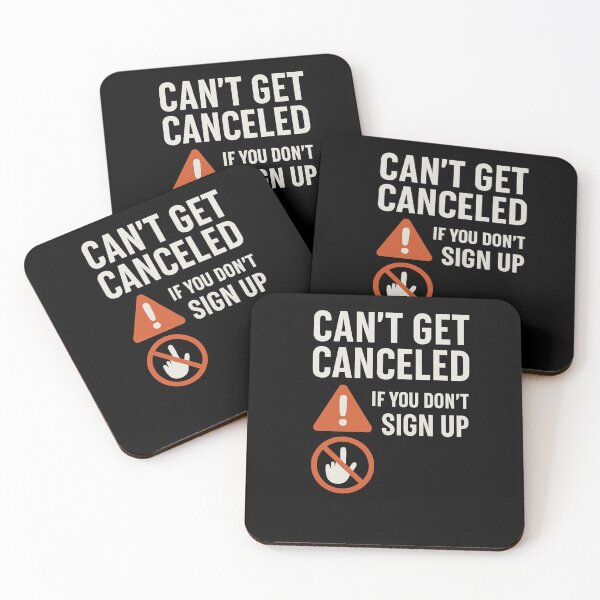 Item preview, Funny Meme Humor, Can't Get Canceled If You Don't Sign Up designed and sold by Logiamerch.