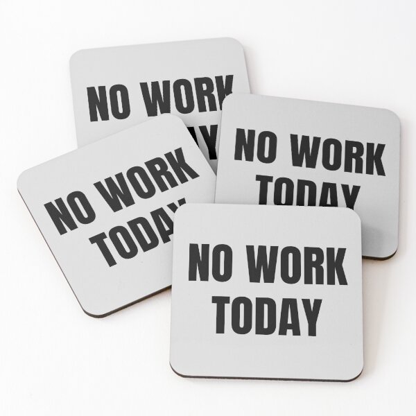 Item preview, No Work Today Bold Quote designed and sold by EimSol.