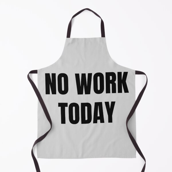 Item preview, No Work Today Bold Quote designed and sold by EimSol.