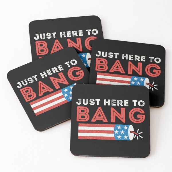 Item preview, Just Here to Bang Funny Firework Patriotic 4th of July Humor designed and sold by flagylART.