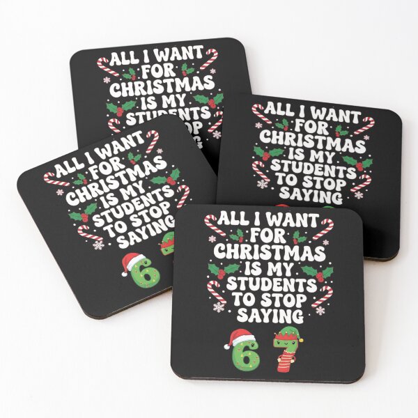 Item preview, All I Want for Christmas is My Students to Stop Saying 67  designed and sold by ArtFromBeyond.