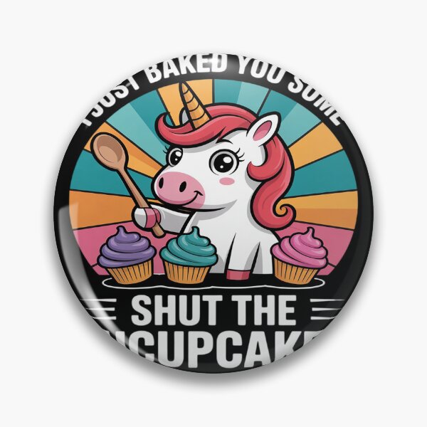 Item preview, Funny Unicorn I Just Baked You Some Shut The Fucupcakes 3  designed and sold by InspiredFoul.