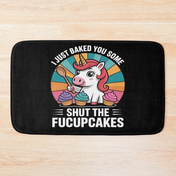 Item preview, Funny Unicorn I Just Baked You Some Shut The Fucupcakes 3  designed and sold by InspiredFoul.