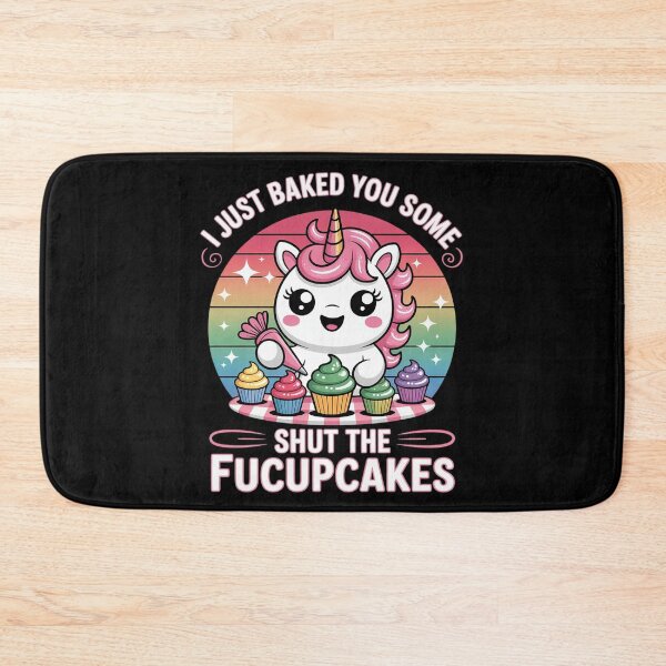 Item preview, Funny Unicorn I Just Baked You Some Shut The Fucupcakes4  designed and sold by InspiredFoul.
