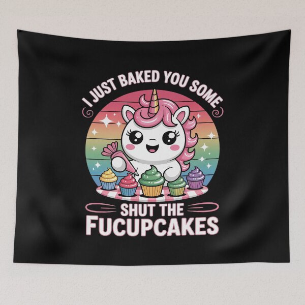 Item preview, Funny Unicorn I Just Baked You Some Shut The Fucupcakes4  designed and sold by InspiredFoul.