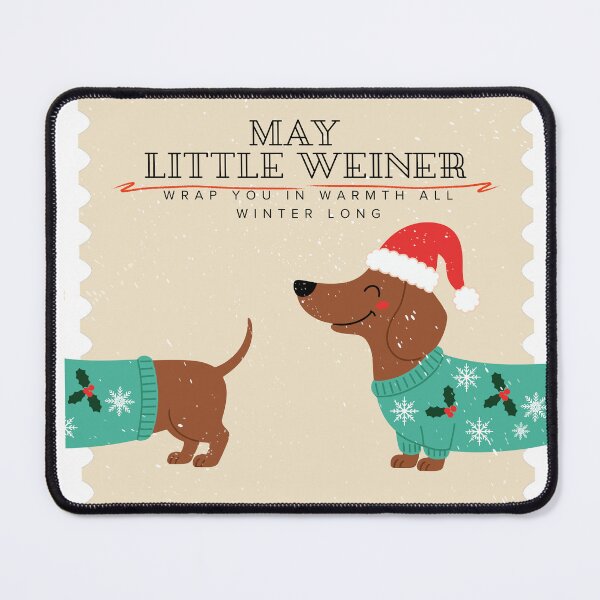 Item preview, May Little Weiner Wrap You in Warmth designed and sold by MirAgi.