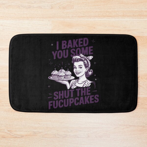 Item preview, Funny Vintage Housewife I Baked You Some Shut The Fucupcakes 1  designed and sold by InspiredFoul.