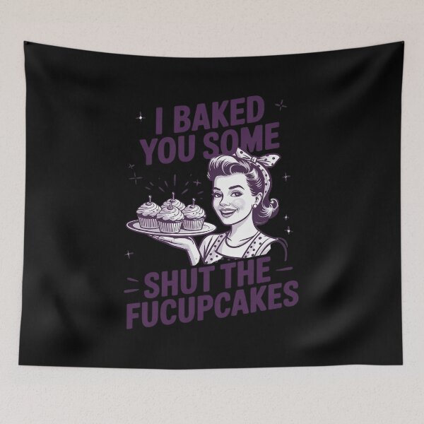 Item preview, Funny Vintage Housewife I Baked You Some Shut The Fucupcakes 1  designed and sold by InspiredFoul.