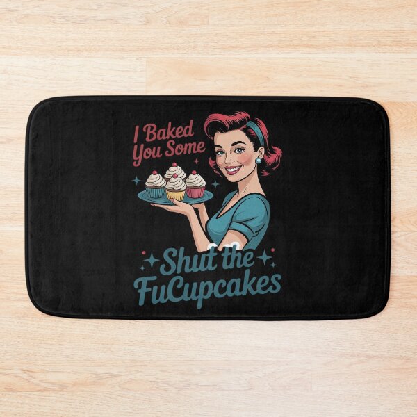 Item preview, Funny Vintage Housewife I Baked You Some Shut The Fucupcakes 12  designed and sold by InspiredFoul.