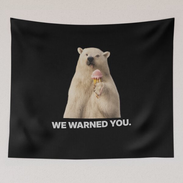 Item preview, We Warned You – Meme animal absurde & humour ironique designed and sold by Badsketchclub.