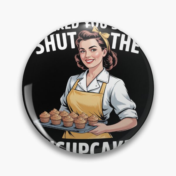 Item preview, Funny Vintage Housewife I Baked You Some Shut The Fucupcakes 33  designed and sold by InspiredFoul.
