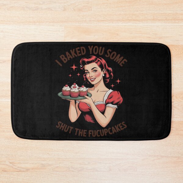 Item preview, Funny Vintage Housewife I Baked You Some Shut The Fucupcakes  designed and sold by InspiredFoul.