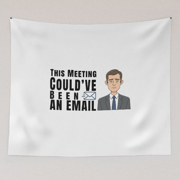 Item preview, This Meeting Could’ve Been an Email – Funny Office Work Humor designed and sold by inaveed.