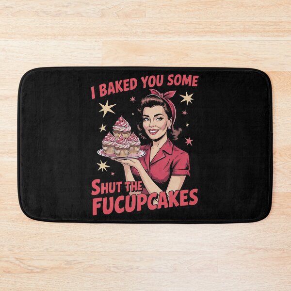 Item preview, Funny Vintage Housewife I Baked You Some Shut The Fucupcakes1  designed and sold by InspiredFoul.