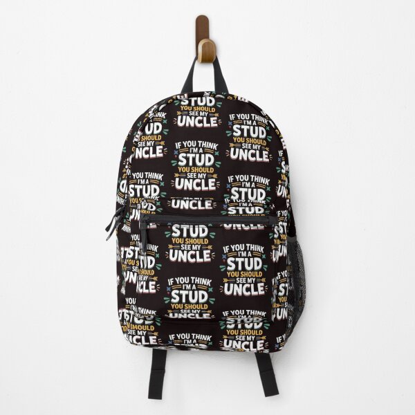 Item preview, If You Think I'm a Stud You Should See My Uncle – Sarcastic Family Saying designed and sold by Redgiant87x.