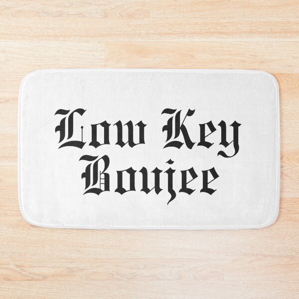 Item preview, Low Key Boujee designed and sold by AESTHETISCAPES.