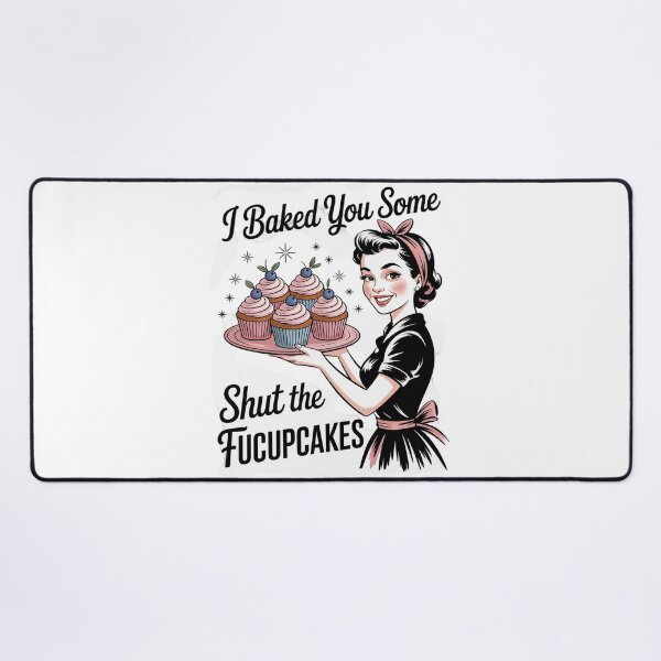 Item preview, I Baked You Some Shut The Fucupcakes 2  designed and sold by InspiredFoul.