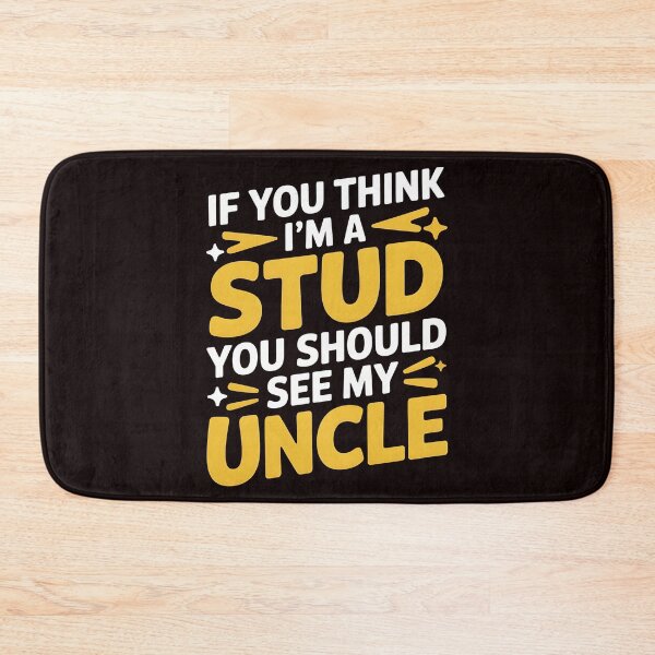 Item preview, If You Think I'm a Stud You Should See My Uncle – Uncle Niece Shirt designed and sold by Redgiant87x.