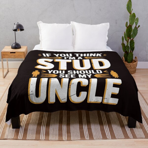 Item preview, If You Think I'm a Stud You Should See My Uncle – Funny Niece Shirt designed and sold by Redgiant87x.