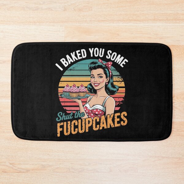 Item preview, I Baked You Some Shut The Fucupcakes Baker  designed and sold by InspiredFoul.