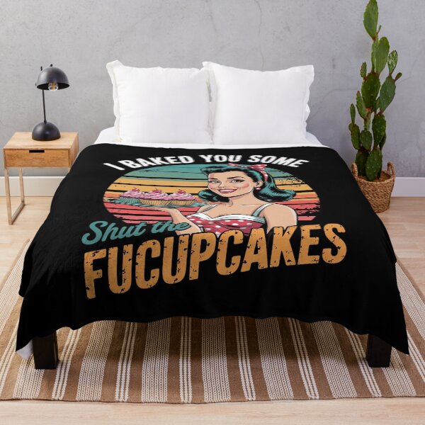 Item preview, I Baked You Some Shut The Fucupcakes Baker designed and sold by InspiredFoul.