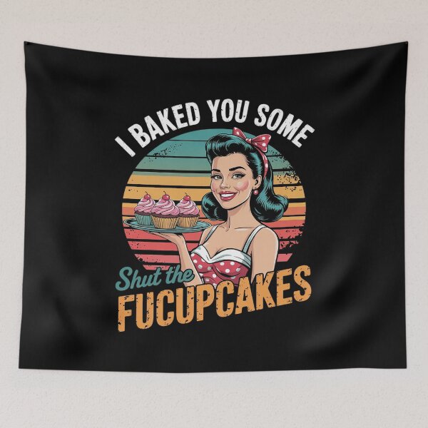 Item preview, I Baked You Some Shut The Fucupcakes Baker  designed and sold by InspiredFoul.