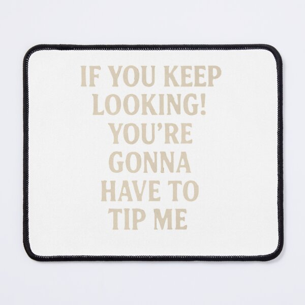 Item preview, If You Keep Looking designed and sold by buycostarica.