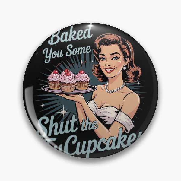 Item preview, I Baked You Some Shut The Fucupcakes Funny Baking 1  designed and sold by InspiredFoul.