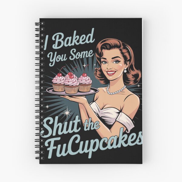 Item preview, I Baked You Some Shut The Fucupcakes Funny Baking 1  designed and sold by InspiredFoul.