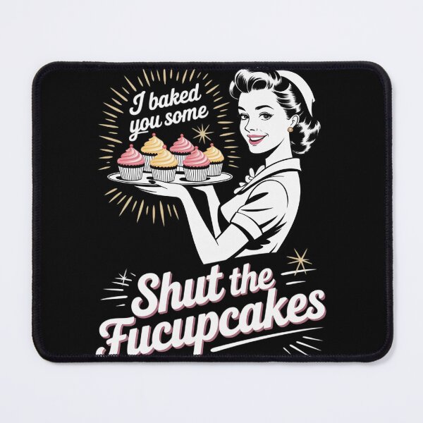 Item preview, I Baked You Some Shut The Fucupcakes Funny Baking 2  designed and sold by InspiredFoul.