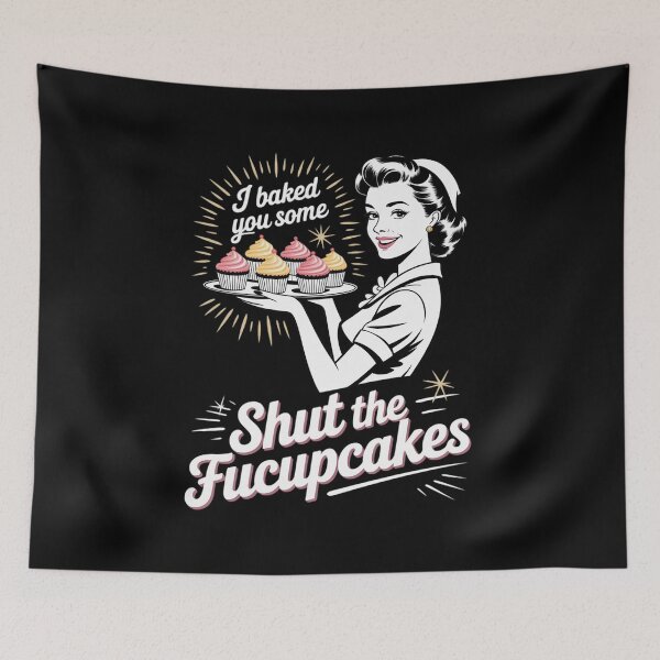 Item preview, I Baked You Some Shut The Fucupcakes Funny Baking 2  designed and sold by InspiredFoul.